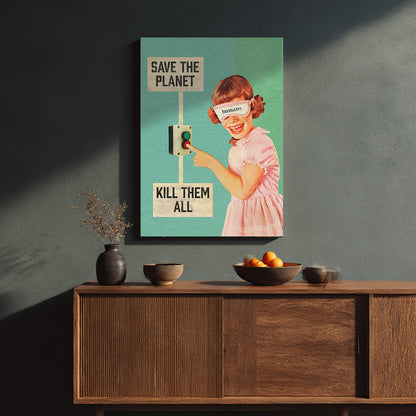 Save The Planet K*ll Them All